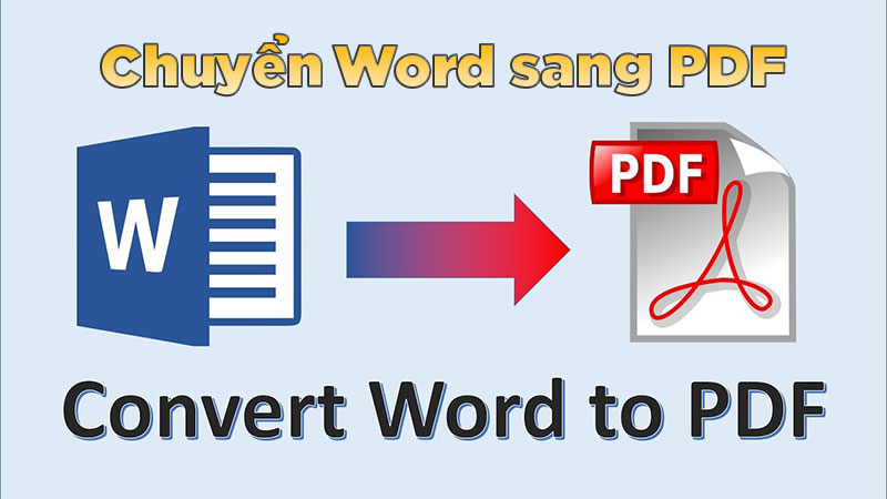 Hướng dẫn chuyển đổi file Word sang file PDF